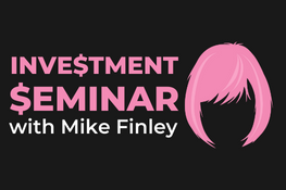 Investment Seminar Mike Finley