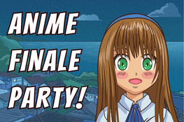 Anime Finale Party