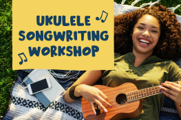 Ukulele Songwriting Workshop