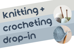 Knitting & Crocheting Drop-in