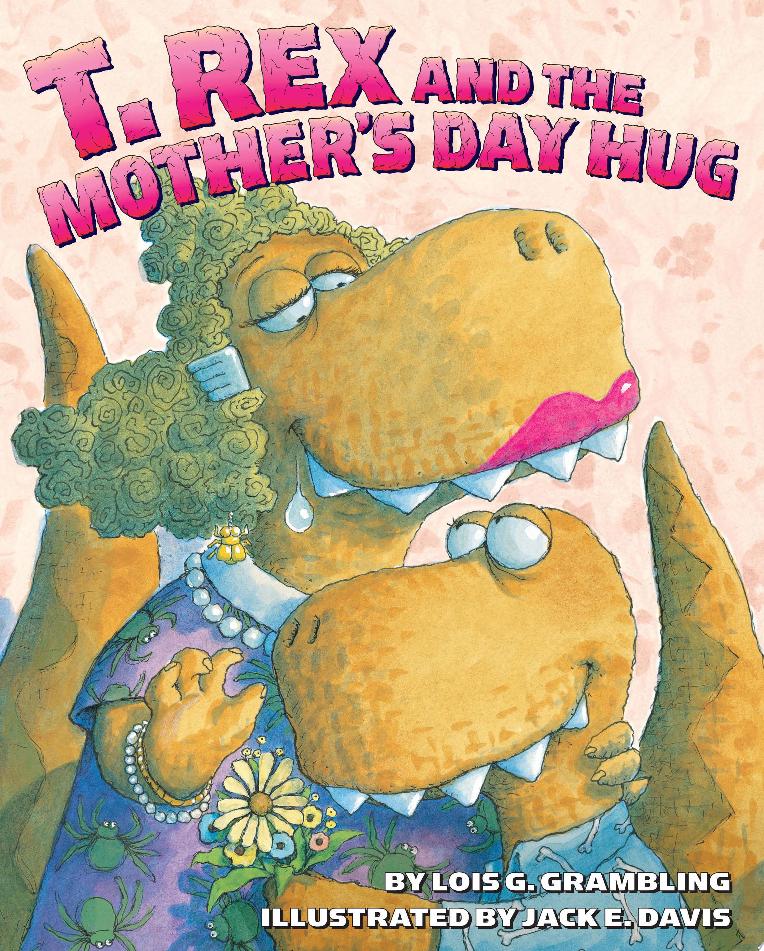 Image for "T. Rex and the Mother's Day Hug"