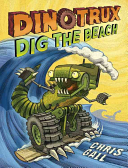 Image for "Dinotrux Dig the Beach"