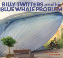 Image for "Billy Twitters and His Blue Whale Problem"