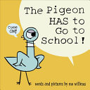 Image for "The Pigeon HAS to Go to School!"