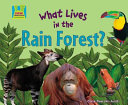 Image for "What Lives in the Rain Forest?"