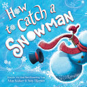 Image for "How to Catch a Snowman"