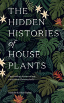 Image for "The Hidden Histories of Houseplants"