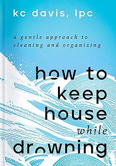 Image for "How to Keep House While Drowning"