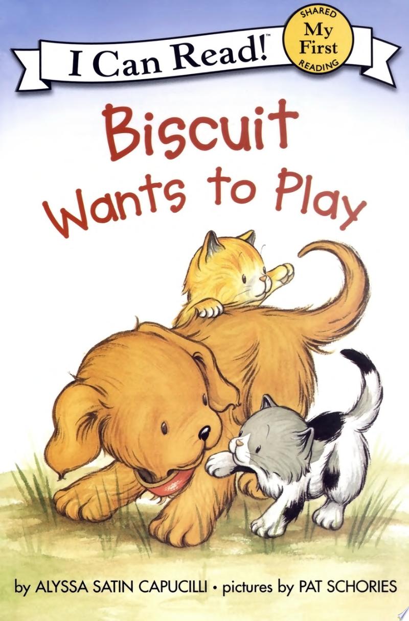 "Biscuit Wants to Play"