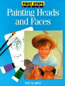 Image for "Painting Heads and Faces"