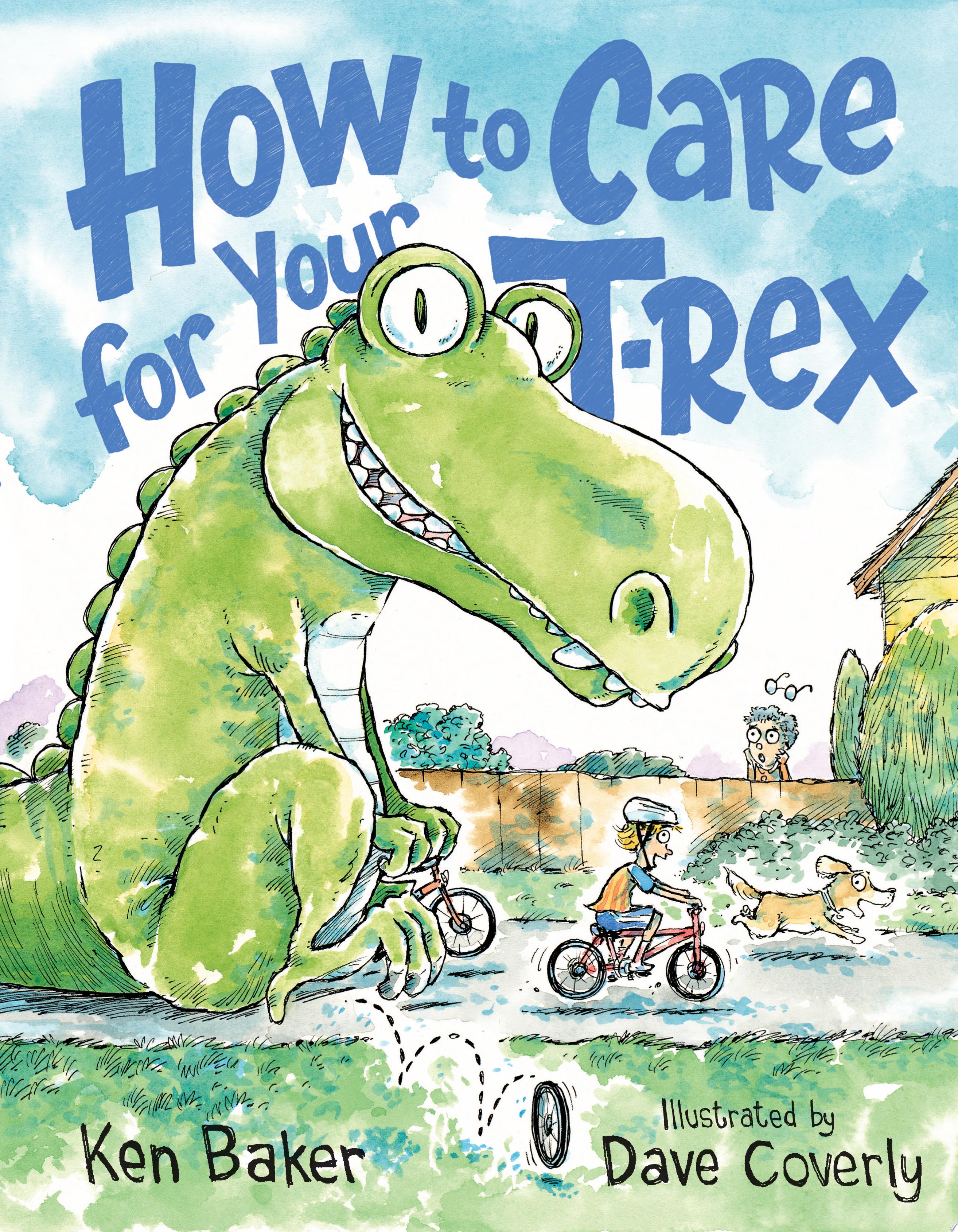 Image for "How to Care for Your T-Rex"