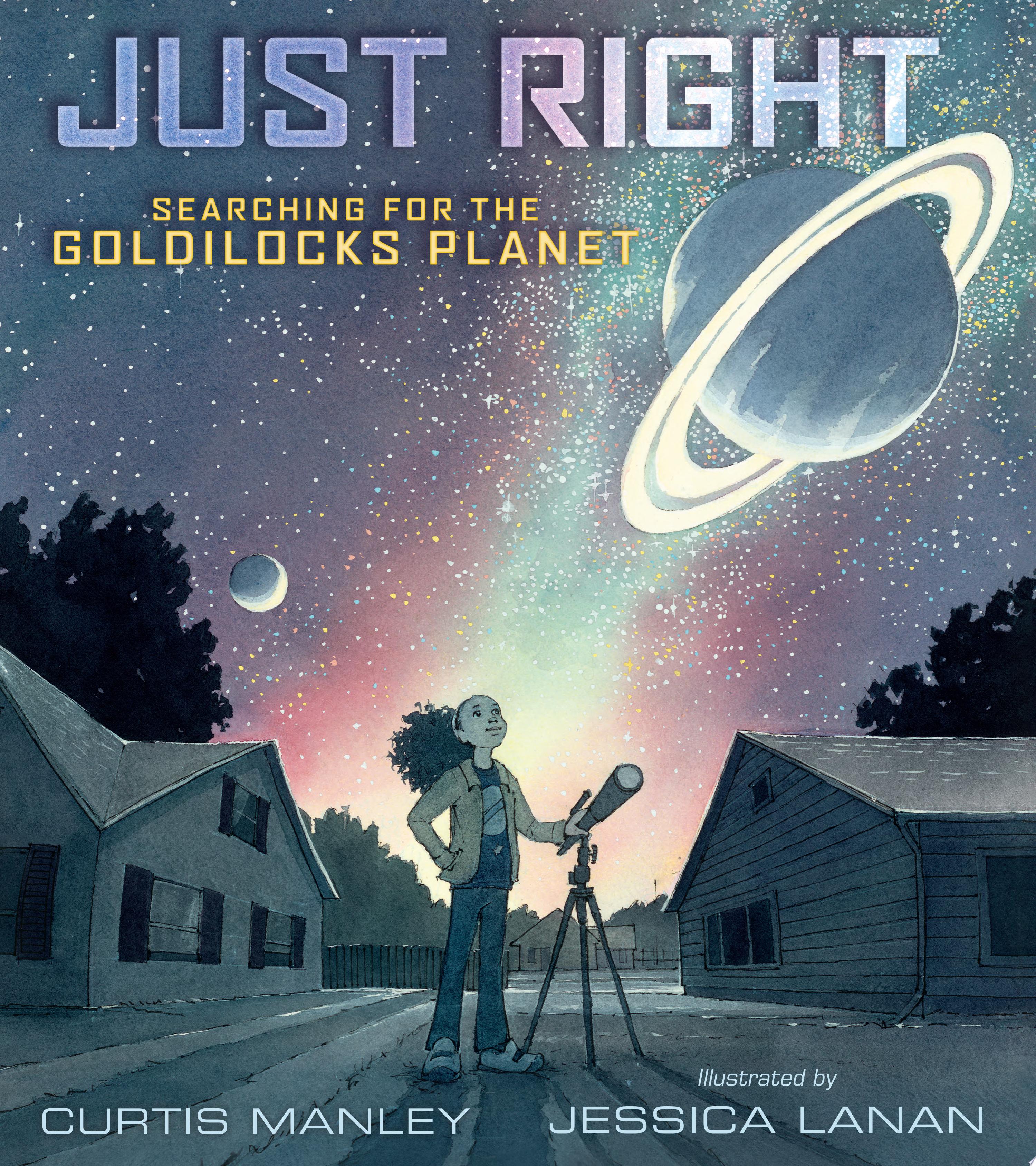 Image for "Just Right: Searching for the Goldilocks Planet"