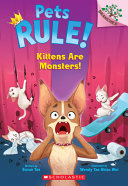 "Kittens Are Monsters: a Branches Book"