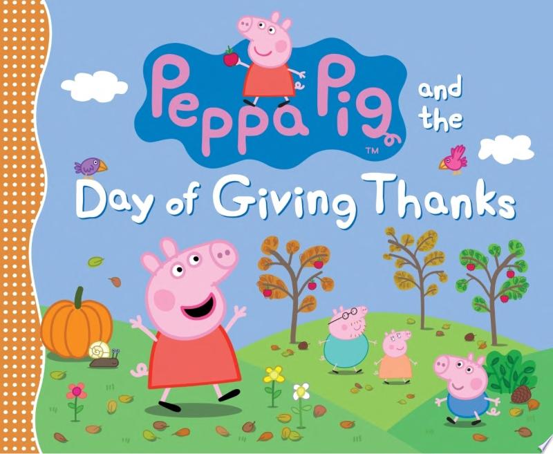 Image for "Peppa Pig and the Day of Giving Thanks"