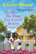 Image for "To All the Dogs I've Loved Before"