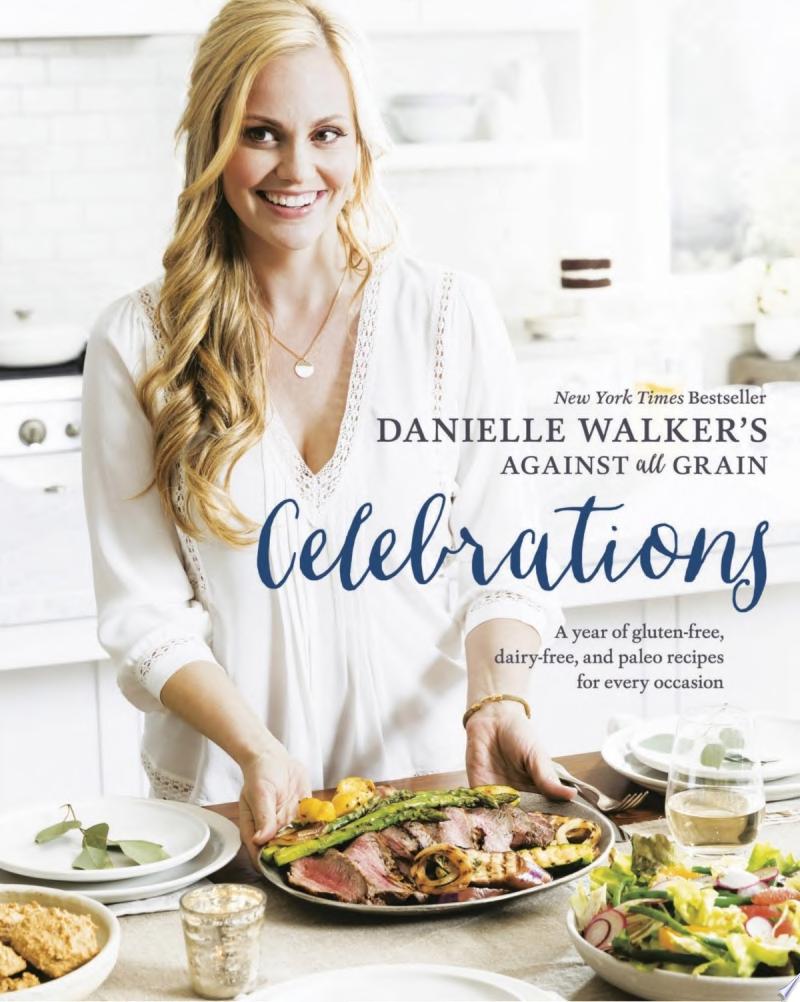 Image for "Danielle Walker&#039;s Against All Grain Celebrations"