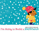 Image for "I'm Going to Build a Snowman"