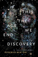 Image for "If This Is the Age We End Discovery"
