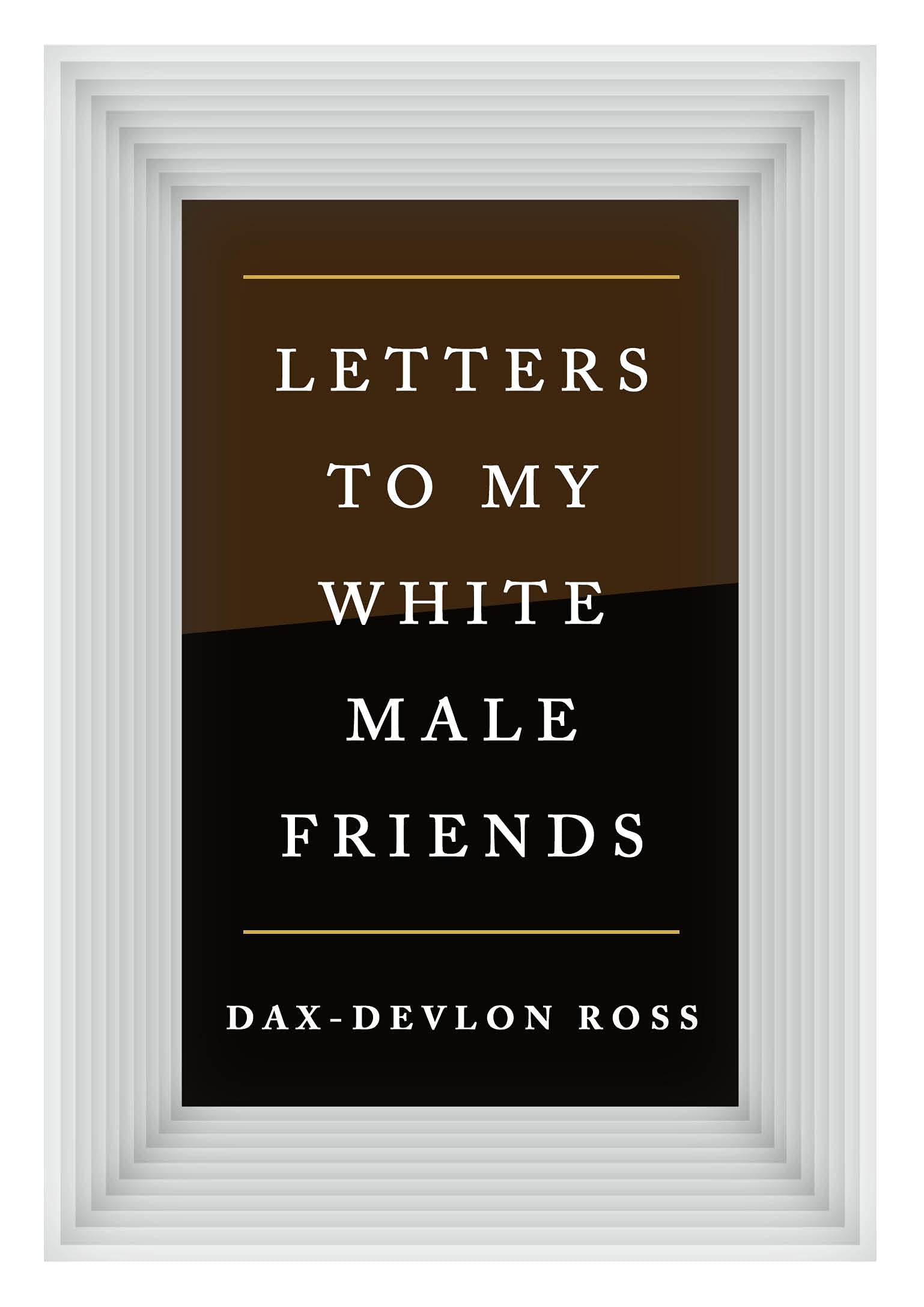 Letters To My White Male Friends cover