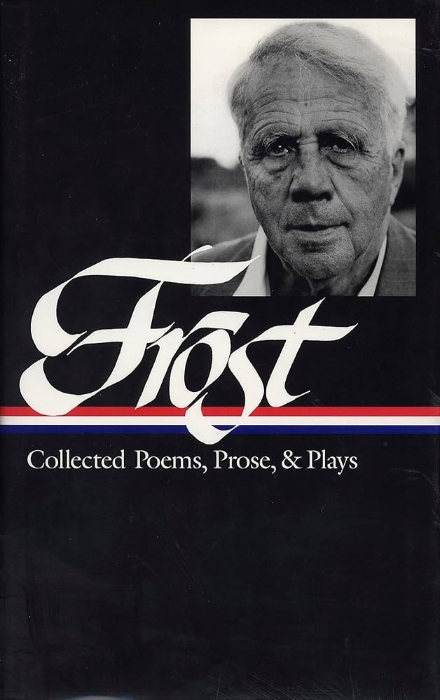 Image for "Robert Frost: Collected Poems, Prose, & Plays (LOA #81)"