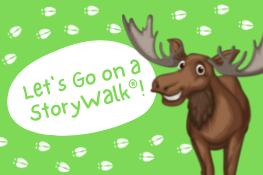 Let's Go on a StoryWalk!