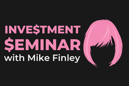 Investment Seminar Mike Finley