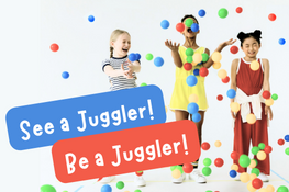See a Juggler! Be a Juggler!
