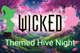 Wicked Themed Hive Night