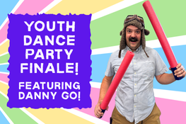 Text: Youth Dance Party Finale featuring Danny Go! 