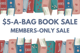 $5-A-Bag Book Sale: Members-Only Sale