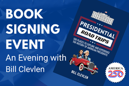 Book signing event poster for "Presidential Road Trips" by Bill Clevlen.