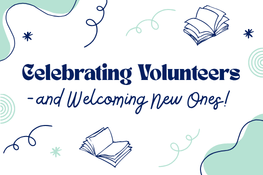 Text reads "Celebrating Volunteers - and Welcoming New Ones!" with decorative elements like swirls, asterisks, and open books.