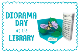 Text reads "Diorama Day at the Library" with a diorama featuring a swallowtail butterfly on lilacs.