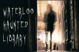 Waterloo Haunted Library