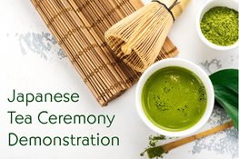 Japanese Tea Ceremony Demonstration