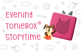 Evening Toniebox® Storytime