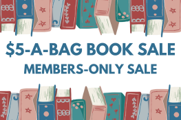 $5-A-Bag Book Sale: Members-Only Sale