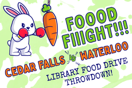 Foood Fiiight! Cedar Falls vs. Waterloo Library Food Drive Throwdown!