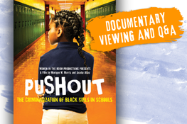 "Pushout" Documentary Viewing and Q&A