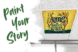 The text "Paint Your Story" is written above a tile decorated with "Anne of Green Gables".