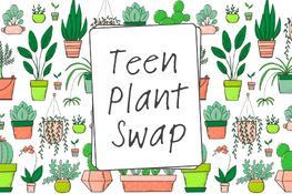 A sign with the words Teen Plant Swap is displayed over a background of various potted plants.